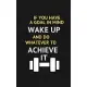 winners wake up and work hard to achieve it: Motivational Notebook, Daily Training, Fitness & Workout Journal Notebook, amazing gift: Motivational Not