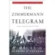 The Zimmermann Telegram: America Enters the War, 1917-1918; Barbara W. Tuchman’s Great War Series