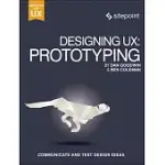 DESIGNING UX: PROTOTYPING