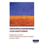 CLINICAL ETHICS IN ANESTHESIOLOGY: A CASE-BASED TEXTBOOK