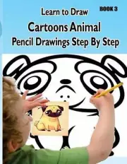 Learn to Draw Cartoons: Pencil Drawings Step By Step Book 3: Pencil Drawing Idea