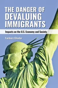 在飛比找誠品線上優惠-The Danger of Devaluing Immigr