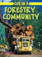 在飛比找三民網路書店優惠-Life in a Forestry Community