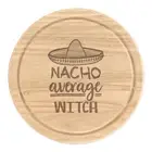 Nacho Average Witch Round Chopping Cheese Board Magical Best Halloween Funny