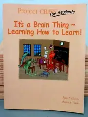 Project CRISS For Students, It's a Brain Thing ~ LEARNING HOW TO LEARN Workbook