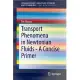 Transport Phenomena in Newtonian Fluids: A Concise Primer