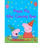 PEPPA PIG MINI COLORING BOOK: BEST COLORING FUNNY ACTIVITY BOOK FOR CHILDS