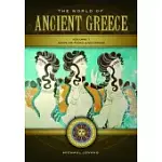 THE WORLD OF ANCIENT GREECE: A DAILY LIFE ENCYCLOPEDIA
