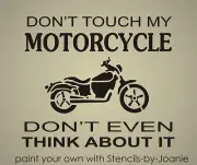 Stencil Dont Touch My Motorcycle Men Bike Garage Pub Cave DIY Signs Free Ship