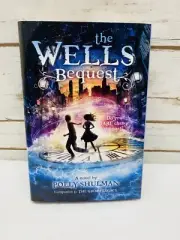 The Wells Bequest: A Companion to The Grimm Legacy by Polly Shulman Hardcover