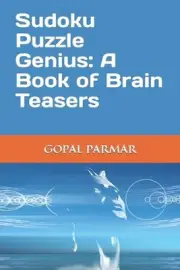 Sudoku Puzzle Genius: A Book of Brain Teasers by Gopal Parmar Paperback Book