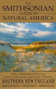 The Smithsonian Guides to Natural America: Southern England: Massachusetts, Conn