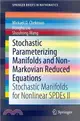 Stochastic Parameterizing Manifolds and Non-markovian Reduced Equations ― Stochastic Manifolds for Nonlinear Spdes II