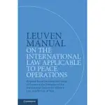 LEUVEN MANUAL ON THE INTERNATIONAL LAW APPLICABLE TO PEACE OPERATIONS: PREPARED BY AN INTERNATIONAL GROUP OF EXPERTS AT THE INVITATION OF THE INTERNAT