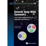 GENERAL YANG–MILLS SYMMETRY FROM QUARK CONFINEMENT TO AN ANTIMATTER HALF-UNIVERSE (精裝),JONG-PING HSU <華通書坊/姆斯>