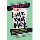 Leave Your Mark: Land Your Dream Job. Kill It in Your Career. Rock Social Media.