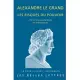 Alexandre Le Grand, Les Risques Du Pouvoir
