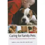 CARING FOR FAMILY PETS: CHOOSING AND KEEPING OUR COMPANION ANIMALS HEALTHY