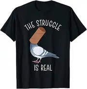 [keoStore] Funny Pigeon Shirts Pigeon Whisperer The Struggle is Real ds125 T-Shirt