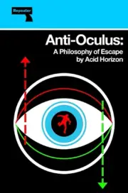 Anti-Oculus: A Philosophy of Escape by Acid Horizon Paperback Book