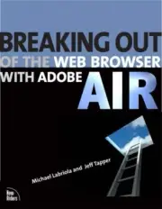 BREAKING OUT OF THE WEB BROWSER WITH ADOBE AIR By Michael Labriola & Jeff Tapper