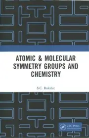 Atomic & Molecular Symmetry Groups and Chemistry, Hardcover by Rakshit, S. C....