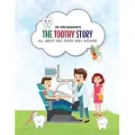 THE TOOTHY STORY - ALL ABOUT KIDS TOOTH WITH ACTIVITIES