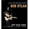 On the Road With Bob Dylan