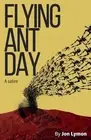 Flying Ant Day by Jon Lymon Paperback Book