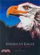 American Eagle ― A Visual History of Our National Emblem