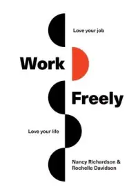 在飛比找博客來優惠-Work Freely: Love Your Job, Lo