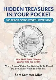 Hidden Treasures In Your Pocket 100 Error Coins Worth Over $100: Newly Minted Coins Are Waiting To Be Found - Do You Know What To Look For?