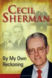 BY MY OWN RECKONING By Cecil E Sherman - Hardcover **BRAND NEW**