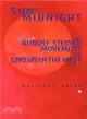 Sun at Midnight ─ The Rudolf Steiner Movement and Gnosis in the West