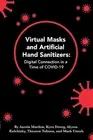 Virtual Masks and Artificial Hand Sanitizers: Digital Connection in a Time of CO
