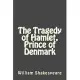 The Tragedy of Hamlet, Prince of Denmark