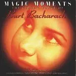 Magic Moments: Classic Songs Of Burt Bacharach