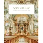 SPIRIT AND LIFE: THE HOLY SACRAMENTS OF THE CATHOLIC CHURCH