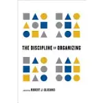 THE DISCIPLINE OF ORGANIZING