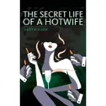 THE SECRET LIFE OF A HOTWIFE