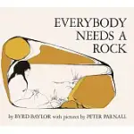 EVERYBODY NEEDS A ROCK