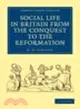 Social Life in Britain from the Conquest to the Reformation