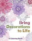 Bring Decorations to Life: A Coloring Book by Jupiter Kids Paperback Book