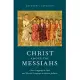 Christ Among the Messiahs: Christ Language in Paul and Messiah Language in Ancient Judaism