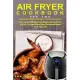 Air Fryer Cookbook for Two: 101 Low-Fat Recipes for Beginners and Pros to Grill, Fry and Bake Most Delicious Meals with Less Oil