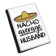 Nacho Average Husband Passport Holder Cover Case Worlds Best Valentines Day