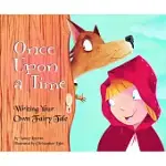 ONCE UPON A TIME: WRITING YOUR OWN FAIRY TALE
