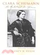 Clara Schumann ─ The Artist and the Woman