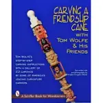 CARVING A FRIENDSHIP CANE WITH TOM WOLFE & HIS FRIENDS