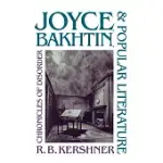 JOYCE, BAKHTIN, AND POPULAR LITERATURE